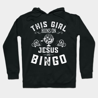 This Girl Runs On Jesus And Bingo Hoodie